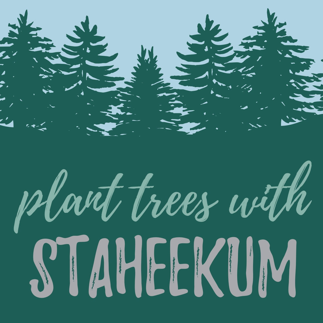 Plant Trees with Staheekum - Staheekum