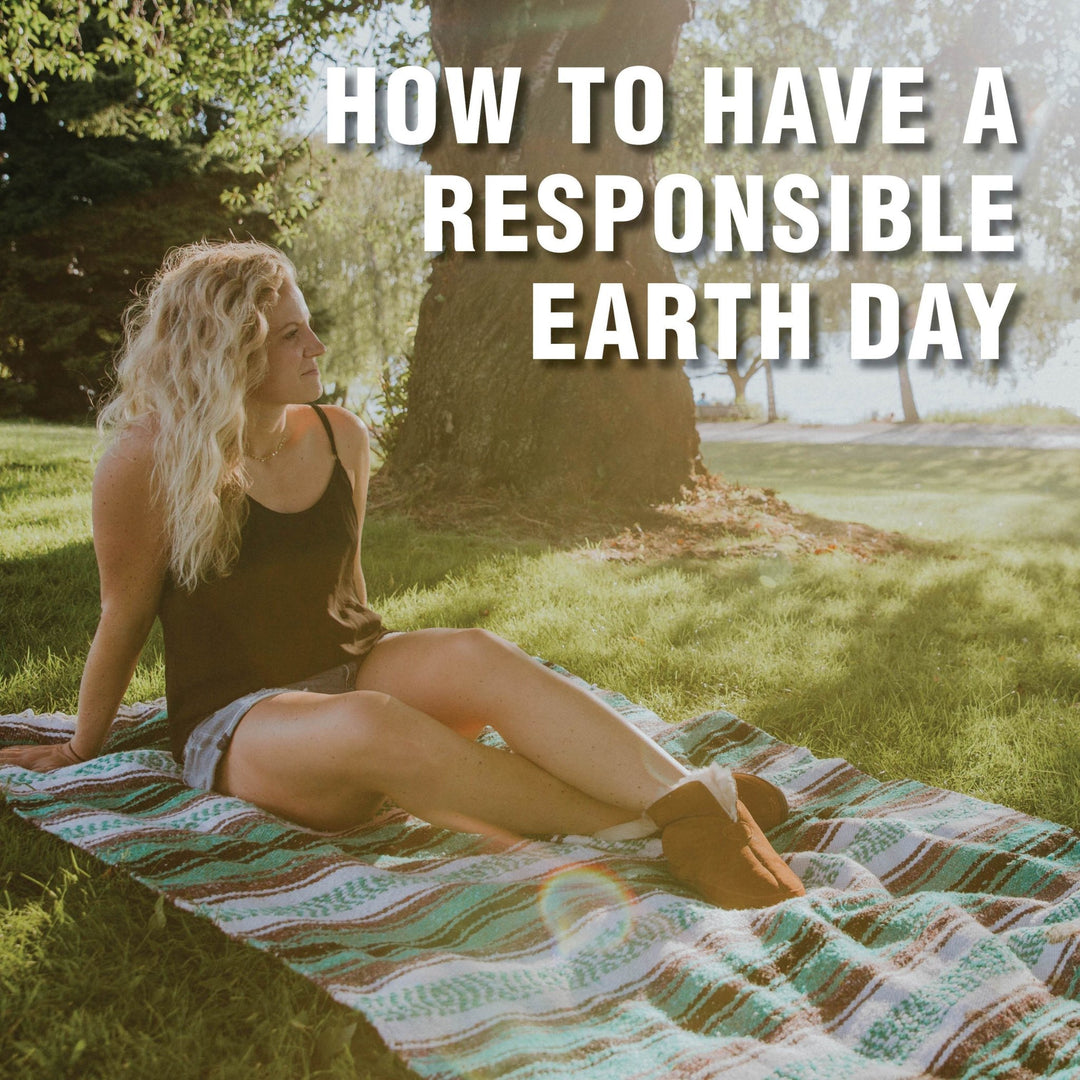 How to Have a Responsible Earth Day - Staheekum