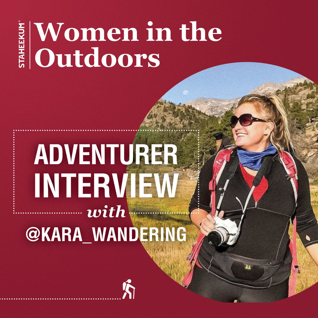 Women in the Outdoors Series: Kara Swenson - Staheekum